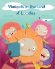 Wadgets in the Land of Loodles By Missy Yeska, Ramos Teresa (Illustrator) Cover Image