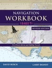 Navigation Workbook 18465 Tr: For Power-Driven and Sailing Vessels By David Burch, Larry Brandt, Tobias Burch (Designed by) Cover Image