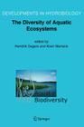 Aquatic Biodiversity II: The Diversity of Aquatic Ecosystems (Developments in Hydrobiology #180) Cover Image