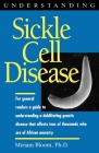 Understanding Sickle Cell Disease (Understanding Health and Sickness) By Miriam Bloom, Ph. D. Bloom Cover Image