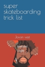 super skateboarding trick list Cover Image