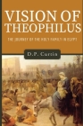 Vision of Theophilus: the Flight of the Holy Family Into Egypt Cover Image