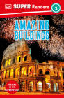 DK Super Readers Level 3 Amazing Buildings By DK Cover Image