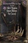 West Virginia Ghost Stories: The Classics By Jannette Quackenbush Cover Image