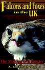 Falcons and Foxes in the U.K. By A. Lee Chichester Cover Image