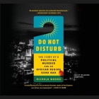 Do Not Disturb: The Story of a Political Murder and an African Regime Gone Bad Cover Image