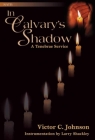 In Calvary's Shadow: A Tenebrae Service Cover Image
