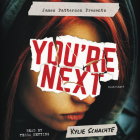 You're Next By Kylie Schachte, James Patterson (Foreword by), Tessa Netting (Read by) Cover Image