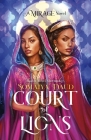 Court of Lions: A Mirage Novel (Mirage Series #2) By Somaiya Daud Cover Image