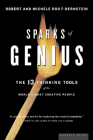 Sparks Of Genius: The Thirteen Thinking Tools of the World's Most Creative People By Robert S. Root-Bernstein, Michele M. Root-Bernstein Cover Image