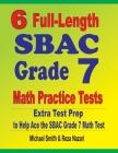 6 Full-Length SBAC Grade 7 Math Practice Tests: Extra Test Prep to Help Ace the SBAC Grade 7 Math Test By Michael Smith, Reza Nazari Cover Image