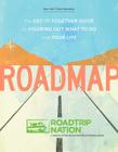Roadmap: The Get-It-Together Guide for Figuring Out What to Do with Your Life (Book for Figuring Shit Out, Gift for Teens) Cover Image