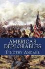 America's Deplorables By Timothy John Amdahl Cover Image