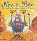 Now & Ben: The Modern Inventions of Benjamin Franklin Cover Image