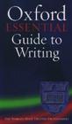 The Oxford Essential Guide to Writing By Thomas S. Kane, Oxford University Press (Manufactured by) Cover Image