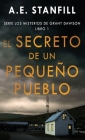 El Secreto de un Pequeño Pueblo By A. E. Stanfill, Enrique Laurentin (Translator) Cover Image