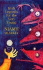 Irish Legends for the Very Young By Niamh Sharkey Cover Image