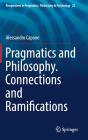 Pragmatics and Philosophy. Connections and Ramifications (Perspectives in Pragmatics #22) By Alessandro Capone Cover Image