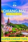 Super Cheap Chiang Mai: How to enjoy a $1,000 trip to Chiang Mai for $200 By Phil G. Tang Cover Image