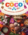 Coco: The Official Cookbook By Insight Editions, Gino Garcia Cover Image