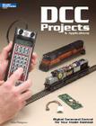 DCC Projects & Applications: Digital Command Control for Your Model Railroad Cover Image