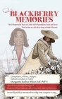 Blackberry Memories: The Unforgettable Story of a Little Girl's Foundation, Faith and Favor That Led Her to a Life of Joy From a World of P By Margarett B. Wilson Cover Image