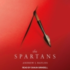 The Spartans By Shaun Grindell (Read by), Andrew J. Bayliss Cover Image