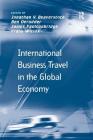 International Business Travel in the Global Economy (Transport and Mobility) Cover Image