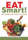 Eat Smart! Meal Planner and Grocery List Journal By @. Journals and Notebooks Cover Image