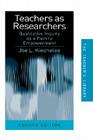 Teachers as Researchers: Qualitative Inquiry as a Path to Empowerment Cover Image