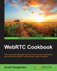 WebRTC Cookbook By Andrii Sergiienko Cover Image