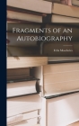 Fragments of an Autobiography By Moscheles Felix Cover Image