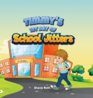Timmy's 1st Day of School Jitters Cover Image