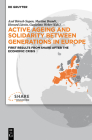 Active Ageing and Solidarity Between Generations in Europe: First Results from Share After the Economic Crisis By Axel Börsch-Supan (Editor), Martina Brandt (Editor), Howard Litwin (Editor) Cover Image