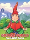 Gnome Squad: Gnome people in village theme coloring book for kids By Becris Mindfulness Cover Image