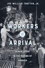 Workers on Arrival: Black Labor in the Making of America Cover Image