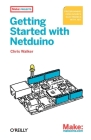 Getting Started with Netduino: Open Source Electronics Projects with .Net Cover Image