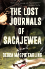 The Lost Journals of Sacajewea By Debra Magpie Earling Cover Image