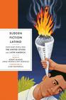 Sudden Fiction Latino: Short-Short Stories from the United States and Latin America By Robert Shapard (Editor), James Thomas (Editor), Ray Gonzales (Editor), Luisa Valenzuela (Introduction by) Cover Image