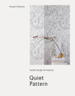 Quiet Pattern: Gentle Design for Interiors By Abigail Edwards Cover Image