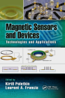 Magnetic Sensors and Devices: Technologies and Applications By Kirill Poletkin (Editor), Laurent A. Francis (Editor) Cover Image
