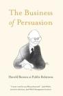 The Business of Persuasion: Harold Burson on Public Relations Cover Image