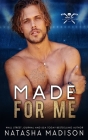 Made For Me By Natasha Madison Cover Image