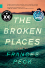 The Broken Places By Frances Peck Cover Image