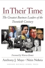 In Their Time: The Greatest Business Leaders of the Twentieth Century By Anthony J. Mayo, Nitin Nohria Cover Image