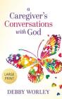 A Caregiver's Conversations with God Cover Image