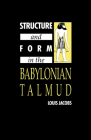 Structure and Form in the Babylonian Talmud By Louis Jacobs Cover Image