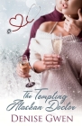 The Tempting Alaskan Doctor By Denise Gwen Cover Image