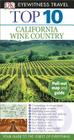 DK Eyewitness Top 10 California Wine Country (Pocket Travel Guide) By DK Eyewitness Cover Image