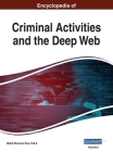Encyclopedia of Criminal Activities and the Deep Web, VOL 1 By Mehdi Khosrow-Pour D. B. a. (Editor) Cover Image